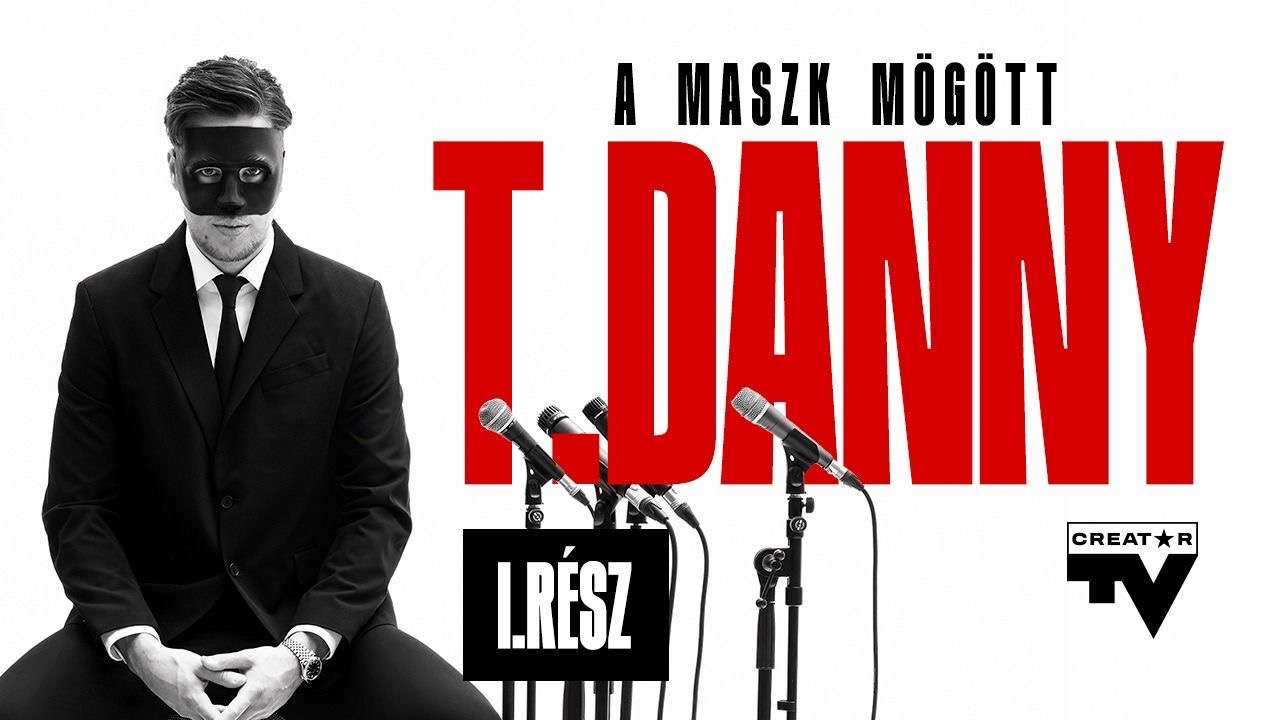 T. Danny - A maszk mögött 18+