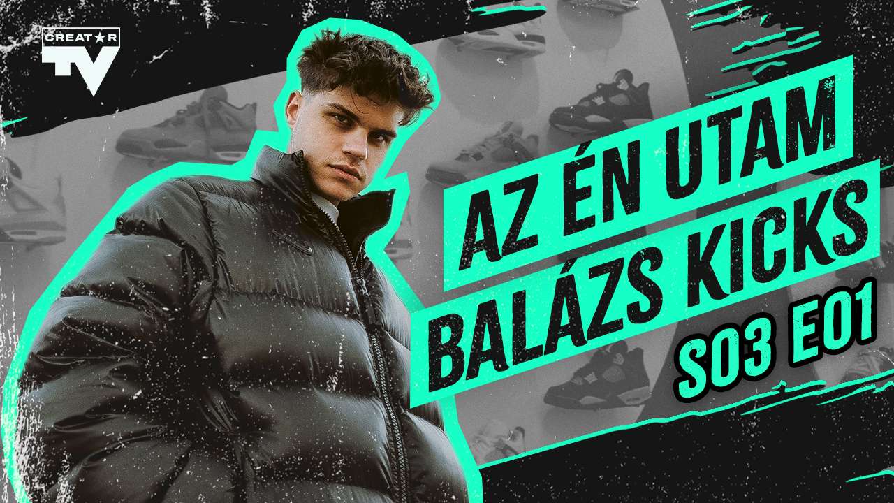 AZ ÉN UTAM | BALÁZS KICKS