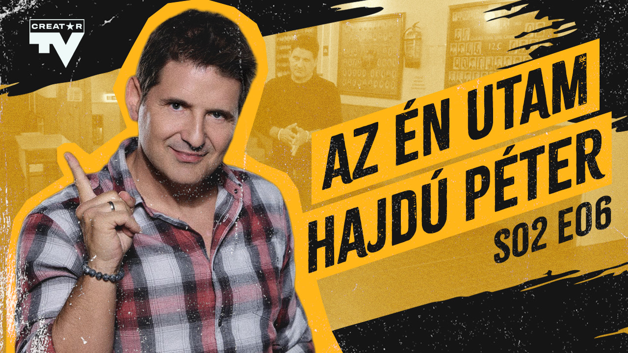 Vagy szereted, vagy utálod: Hajdú Péter útja a hírnévig
