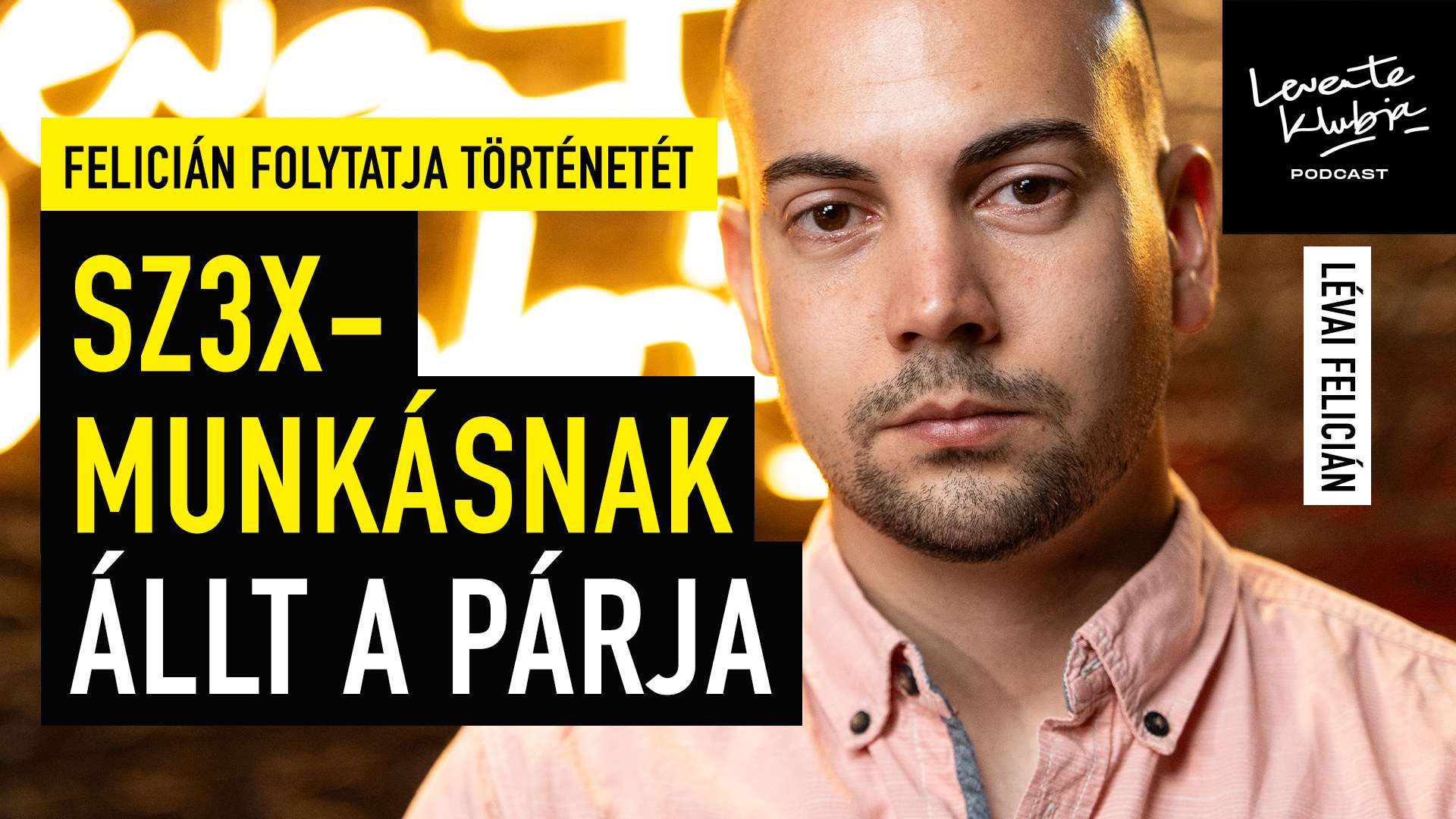 "A barátnőm szexmasszőrnek állt, majd egyre többet vállalt"