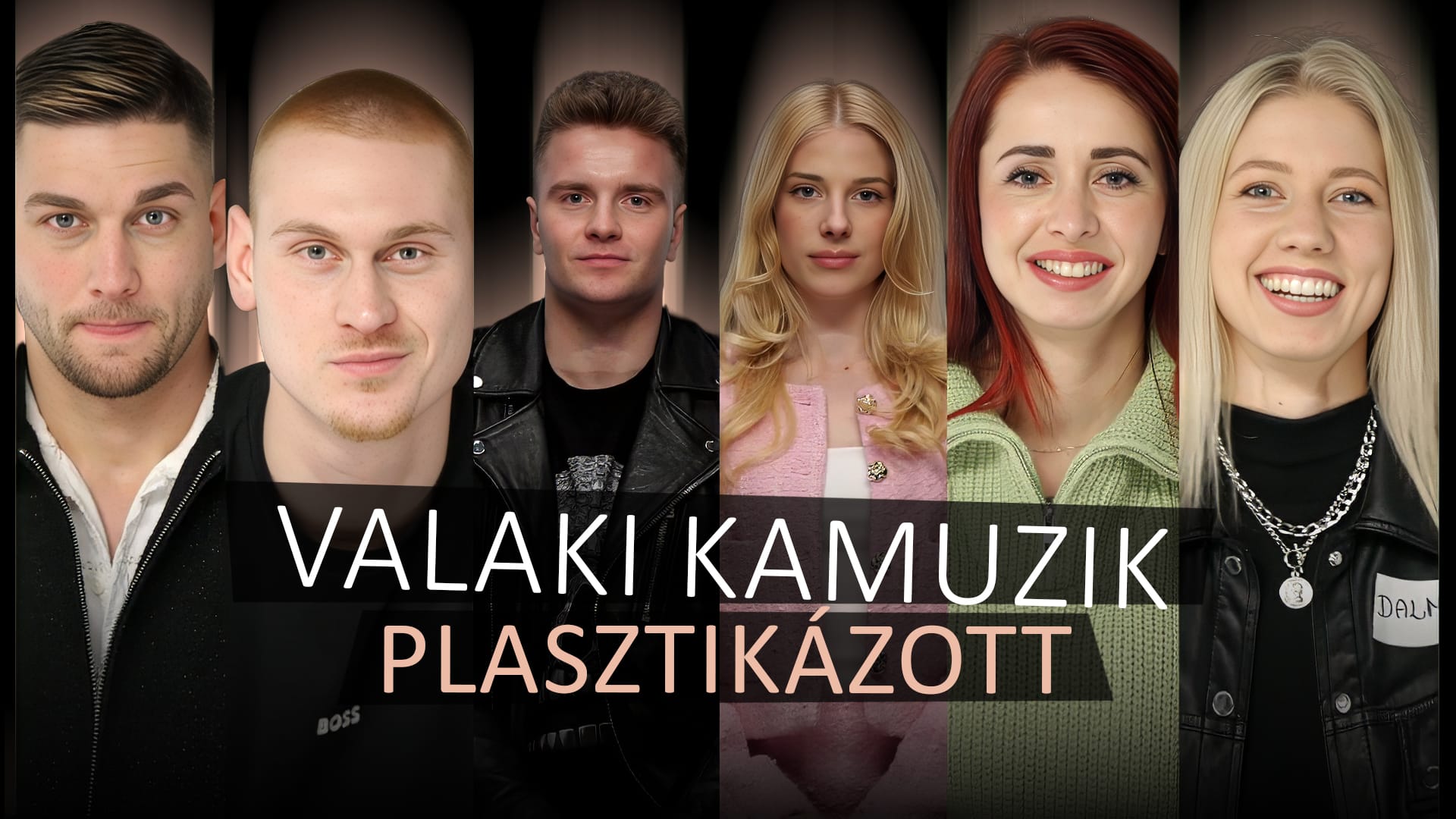 Valaki kamuzik – Plasztikázott